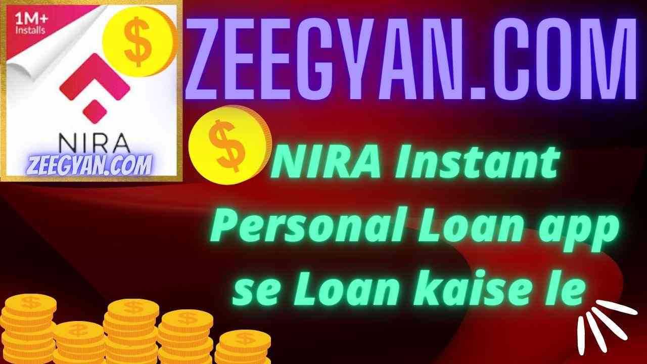 NIRA Instant Personal Loan app se Loan kaise le
