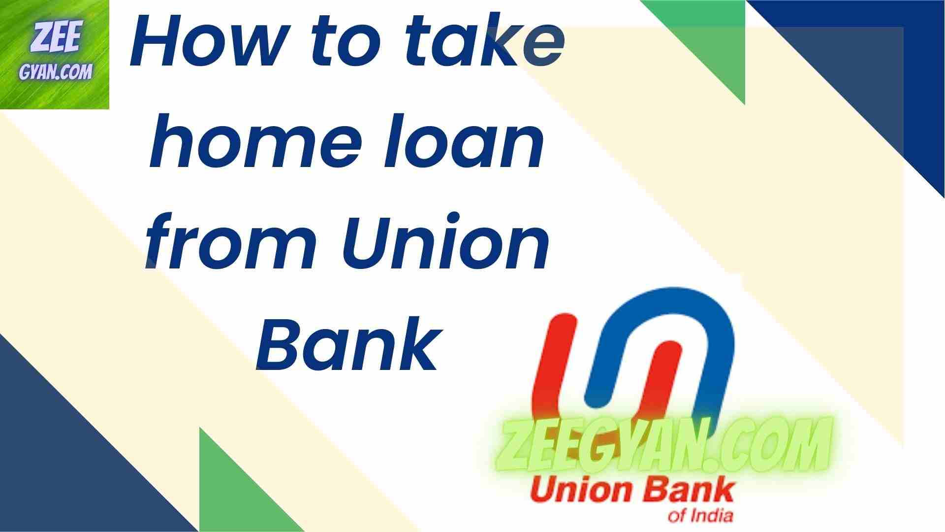 How to take home loan from Union Bank